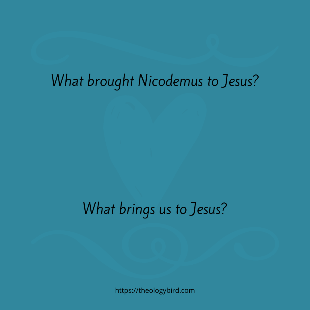 What brought Nicodemus to Jesus_